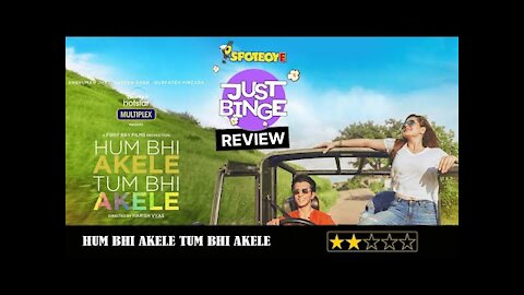 Hum Bhi Akele Tum Bhi Akele REVIEW | Zareen Khan & Anshuman Jha | Just Binge Reviews | SpotboyE