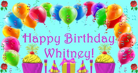 Happy Birthday 3D - Happy Birthday Whitney - Happy Birthday To You - Happy Birthday Song