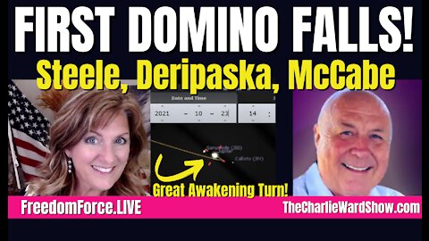 FIRST DOMINO FALLS - DERIPASKA, STEELE, MCCABE - GREAT AWAKENING TURN 10-22-21