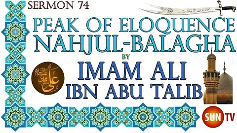 Peak of Eloquence Nahjul Balagha By Imam Ali ibn Abu Talib - English Translation - Sermon 74