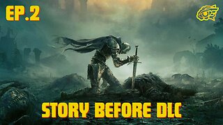 Elden Ring - Story Before DLC 2024 - Episode 2