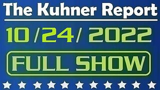 The Kuhner Report 10/24/2022 [FULL SHOW] Jan. 6 committee demand Trump to testify under oath. If not, Trump can be sent to jail