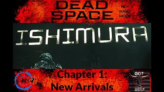 Dead Space Chapter 1: New Arrivals