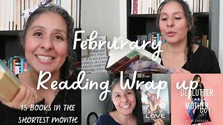 February Reading Wrap Up - 15 books!