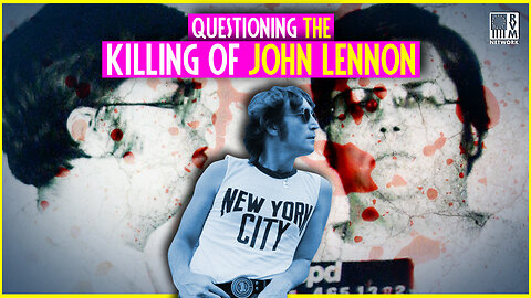 The Truth About The Assassination Of John Lennon?