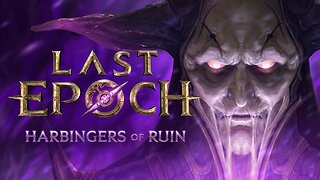 Last Epoch | Patch 1.1 | Harbingers of Ruin | Official Trailer
