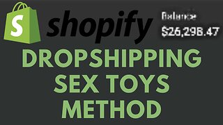 Shopify Dropshipping Sex Toys Method