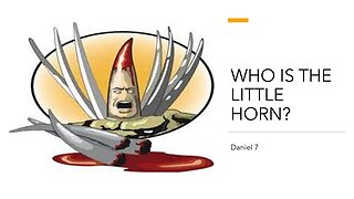 Who is the little horn? Pt. 1