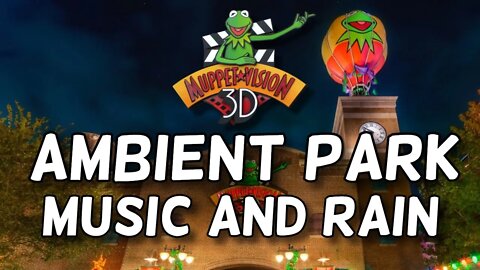 Muppet*Vision 3D Area Music Ambient Park Music And Rain For Sleep, Study