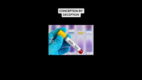 CONCEPTION BY DECEPTION