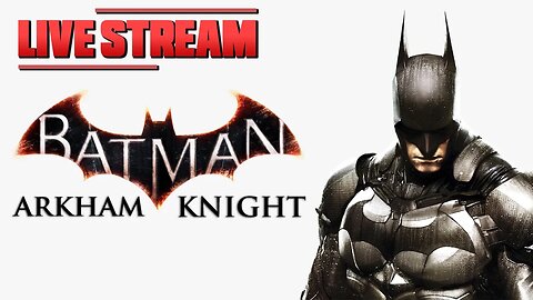 Batman: Arkham Knight Gameplay live 7