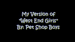 My Version of “West End Girls” By: Pet Shop Boys | Vocals By: Eddie