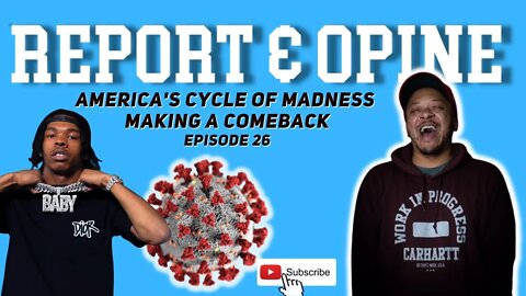 America's cycle of madness making a comeback | Report & Opine Ep26