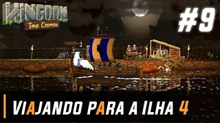 Viajando para a ILHA 4, Tem Até URSO | Kingdom Two Crowns #9 (Gameplay em Portugues PT-BR)