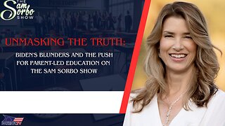 Unmasking the Truth: Biden's Blunders and the Push for Parent-Led Education on The Sam Sorbo Show