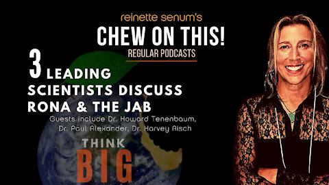 3 LEADING SCIENTISTS DISCUSS "RONA" & THE JAB