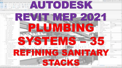 Autodesk Revit MEP 2021 - PLUMBING SYSTEMS - REFINING THE SANITARY STACKS
