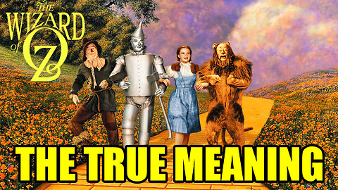 The Wizard of Oz and its True Meaning