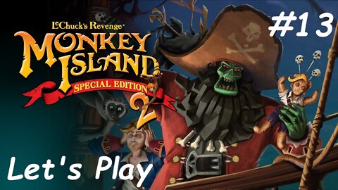 Let's Play - Monkey Island 2: LeChuck's Revenge - Part 13