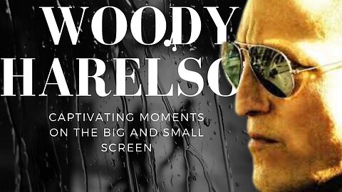 Woody Harrelson: Captivating Moments on the Big and Small Screen