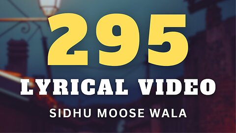 295 - Lyrical Song - | Sidhu Moose Wala | The Kidd | Moosetape| Sidhu New Song #2023 | #295 #song