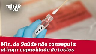 Brasil atinge 20% da capacidade de testes para o coronavírus