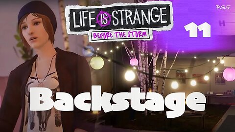 11. Backstage | Life is Strange : Before the Storm | Gameplay