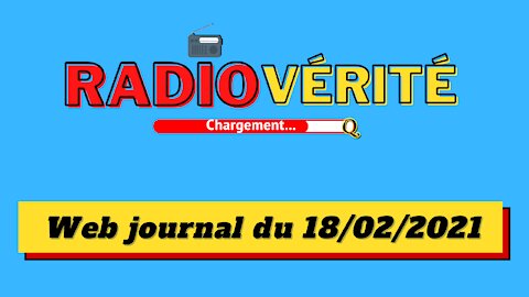 Radio Vérité 18/02/2021 (Web journal)
