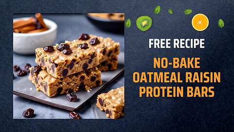 Free No-Bake Oatmeal Raisin Protein Bars Recipe 🥣🍇Free Ebooks +Healing Frequency🎵