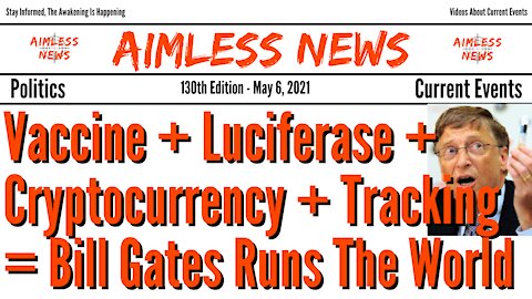 Vaccine + Luciferase + Cryptocurrency + Tracking = Bill Gates Runs The World