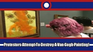 Protestors Attempt To Destroy Van Gogh Painting