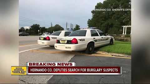 Hernando deputies search for burglary suspects, urge residents to remain locked in their homes