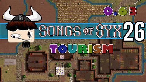 Songs Of Syx - Tourism V63 ▶ Gameplay / Let's Play ◀ Episode 25