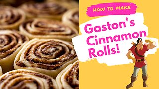 How To Make Gaston's Famous Cinnamon Rolls!