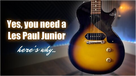 You Need a Gibson Les Paul Junior - Here's Why...