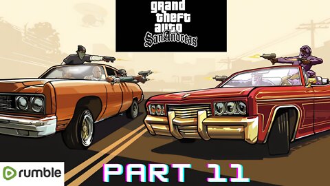 GTA SAN ANDREAS-Part 11 || Full Gameplay