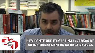 Andreazza: É evidente que existe uma inversão de autoridades dentro da sala de aula