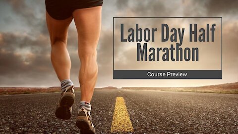 Labor Day Half Marathon - 2018 Course Preview