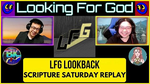 LFG Lookback - Scripture Saturday #74 - Matthew 22:41-23:7 #LookingForGod #lfgpodcast #lfg