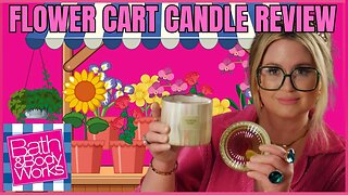 Bath & Body Works | NEW FLOWER CART CANDLE REVIEW | IS IT FLOWERS IN A CART? #bathandbodyworks