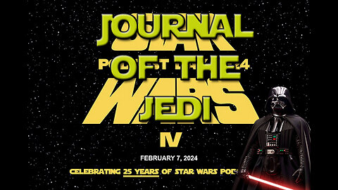 Journal of the JEDI BT4W Podcast #185: STAW WARS PODCAST DAY 2024