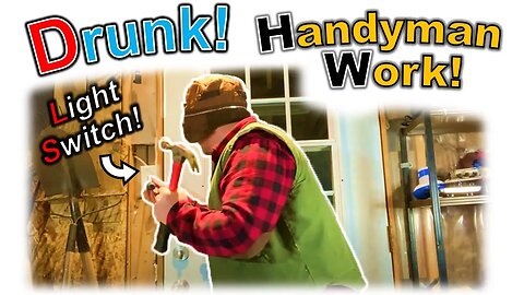 Drunk Handyman Repairs Light Switch!