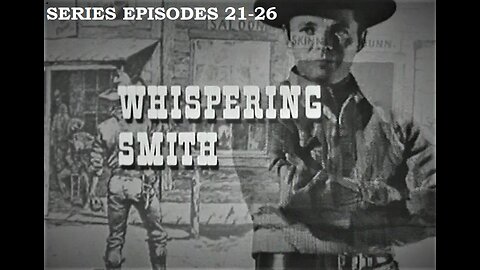 WHISPERING SMITH Audie Murphy as the 1870s Denver Police Detective, Episodes 21-26 WESTERN TV SERIES