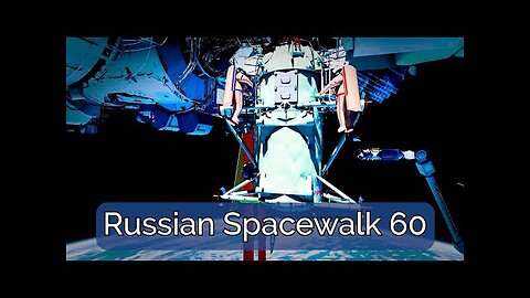 Russian Spacewalk 60 Animation - NASA