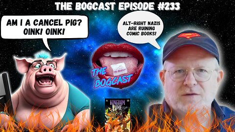 Cancel Pigs, Mark Waid, Nintendo Facts, Comedy Report | #233: The Bogcast