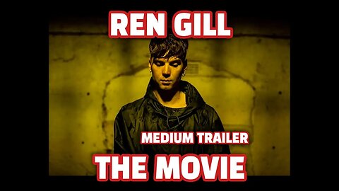 MED TRAILER - Ren Gill - The Movie