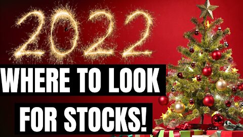 Where To Look For Stocks In 2022! 😎🚀 These Stocks And Industry Sectors Will Fly To The Moon!