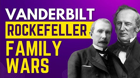 The Ultimate Rivalry: Vanderbilts vs The Rockefellers.