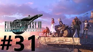 Final Fantasy 7 Remake Intergrade Play Through Part 31