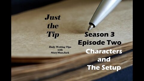 Just the Tip EP 2 - How too, Original Audio Fiction, Writing Tip